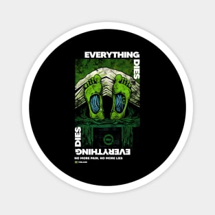 EVERYTHING DIES Magnet